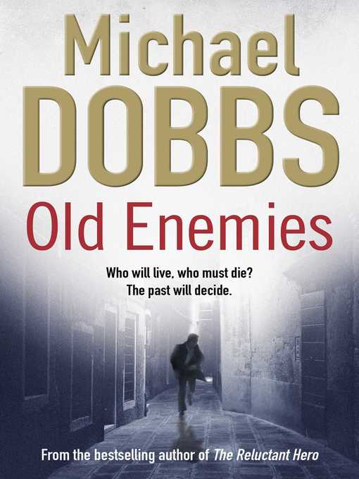 Title details for Old Enemies by Michael Dobbs - Wait list